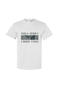 I See You T Shirt